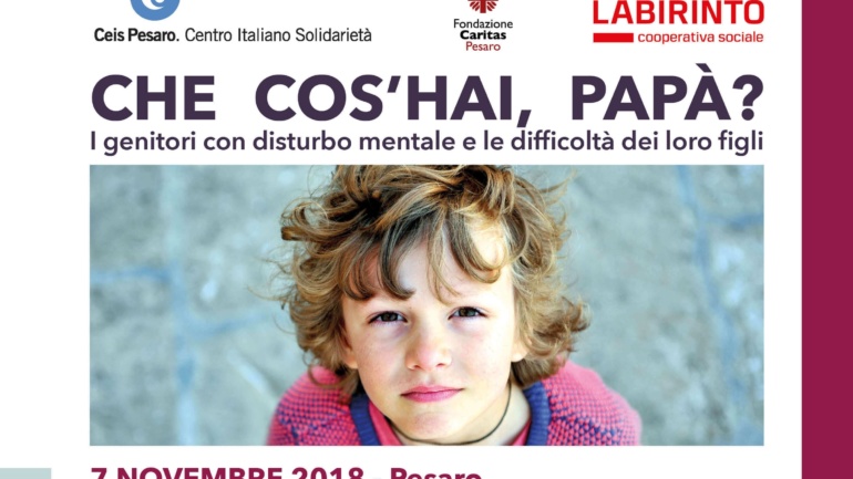 7 novembre 2018: “Che cos’hai papà?” Due appuntamenti dedicati ai figli di genitori con disagio mentale